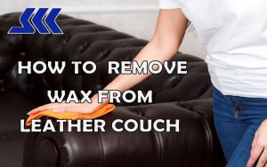 how to remove wax from leather couch