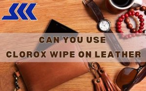 can you use clorox wipe on leather